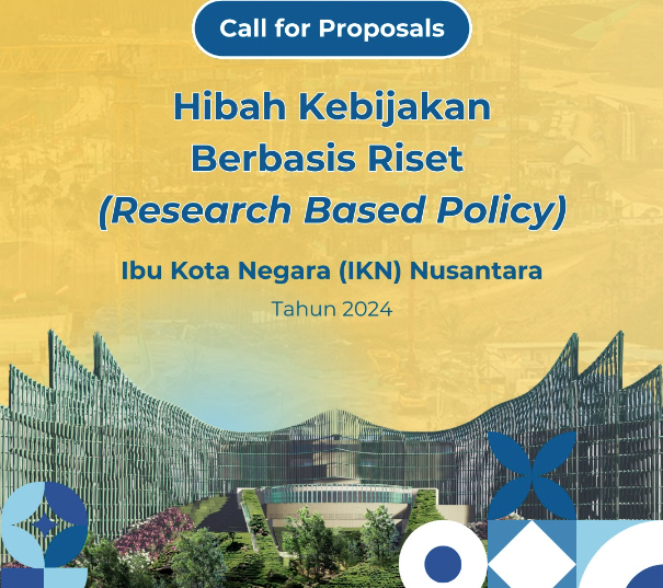 Hibah Kebijakan Berbasis Riset IKN 2024